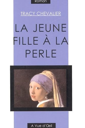 Stock image for La jeune fille  la perle [dition en gros caractres] for sale by Ammareal