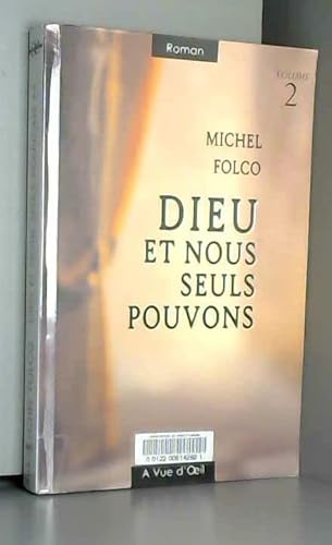 Stock image for Dieu et nous seuls pouvons: Tome 2 for sale by Ammareal