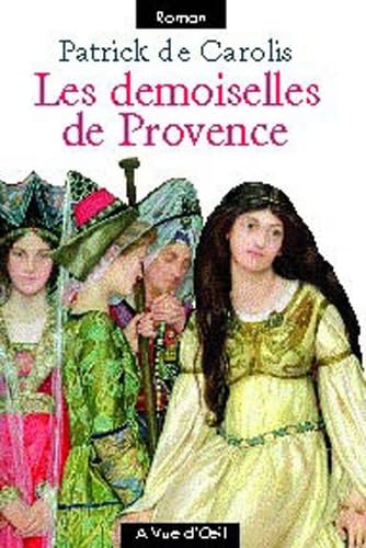 Imagen de archivo de Les demoiselles de Provence en 2 volumes a la venta por Ammareal