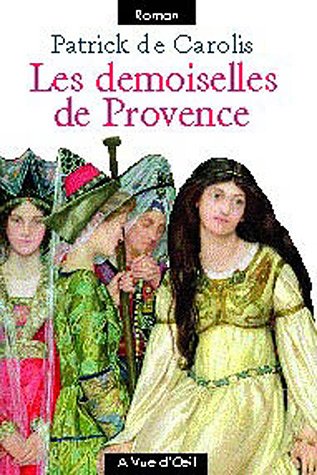 Stock image for Les demoiselles de Provence en 2 volumes for sale by Ammareal