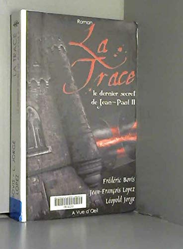 Stock image for La trace : Le dernier secret de Jean-Paul II for sale by Ammareal