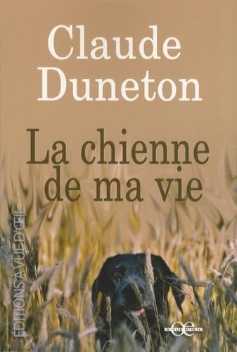 Beispielbild fr La chienne de ma vie zum Verkauf von Ammareal