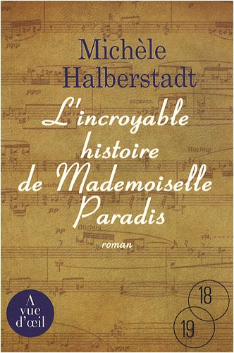 Stock image for L'incroyable histoire de Mademosiselle Paradis for sale by Ammareal