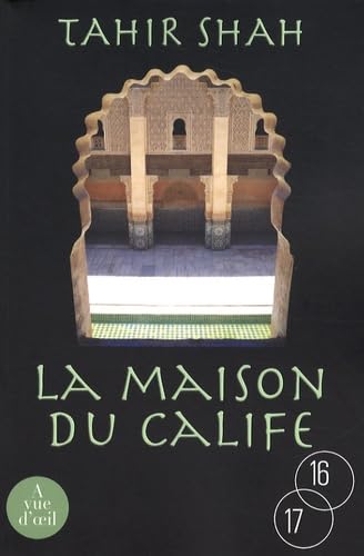 9782846664677: La maison du calife: Une anne  Casablanca