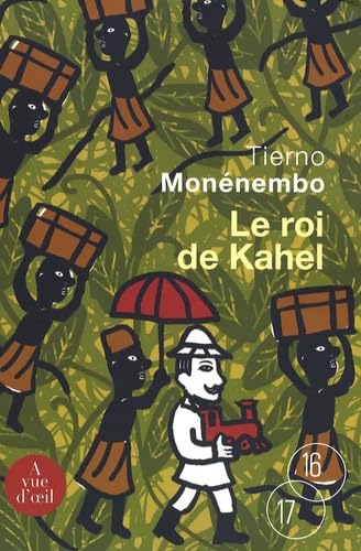 Le roi de kahel - Tierno Monénembo - Tierno Monénembo