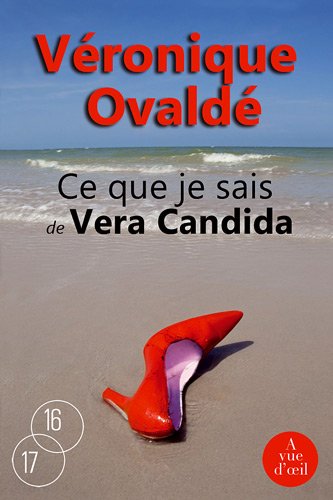 Stock image for Ce que je sais de Vera Candida for sale by Ammareal