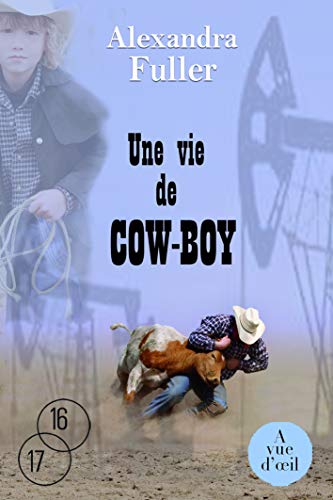Beispielbild fr Une vie de cow-boy : La lgende de Colton H. Bryant zum Verkauf von Ammareal
