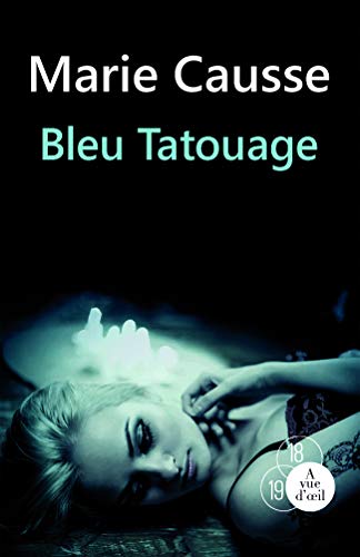 9782846668644: Bleu tatouage