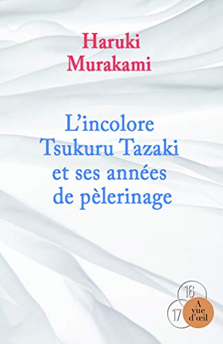 9782846669160: L'INCOLORE TSUKURU TAZAKI ET SES ANNEES DE PELERINAGE