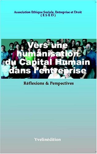 9782846680431: Vers une humanisation du capital humain dans l'entreprise