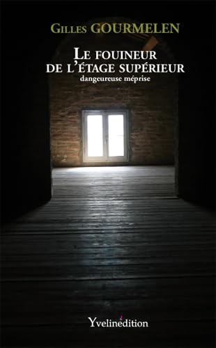 Beispielbild fr Le Fouineur de l'Etage Superieur zum Verkauf von Ammareal