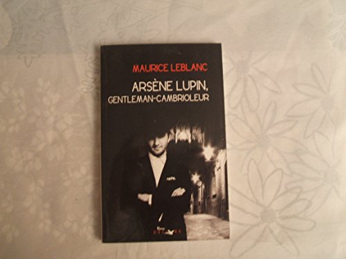 Beispielbild fr MAURICE LEBLANC//ARSENE LUPIN,GENTLEMAN - CAMBRIOLEUR//EDITIONS :LIRE DELIVRE//MAI 2012 zum Verkauf von medimops