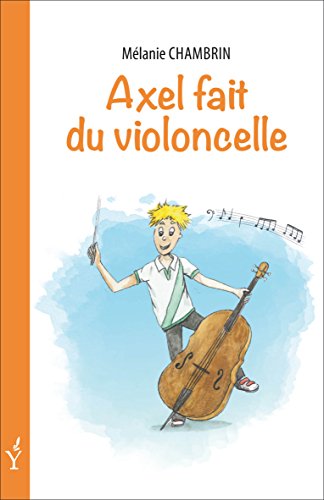 9782846685023: Axel fait du violoncelle