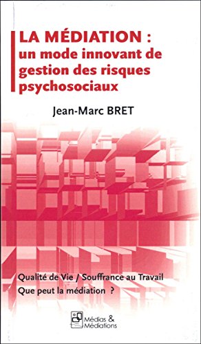 9782846685399: LA MEDIATION : un mode innovant de gestion des risques psychosociaux