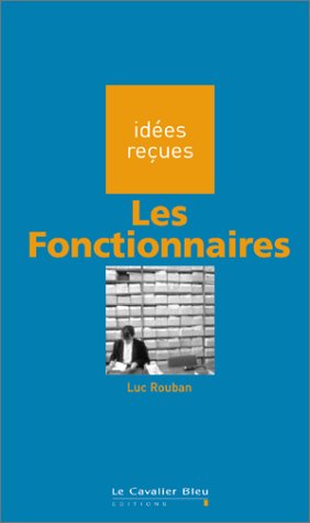 Beispielbild fr Les fonctionnaires zum Verkauf von A TOUT LIVRE