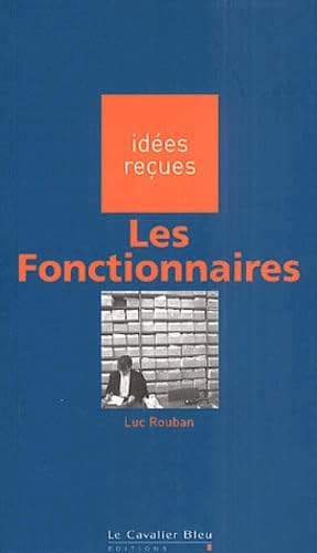 Imagen de archivo de Les fonctionnaires a la venta por A TOUT LIVRE