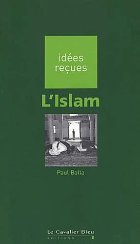L'Islam (9782846700214) by Balta, Paul