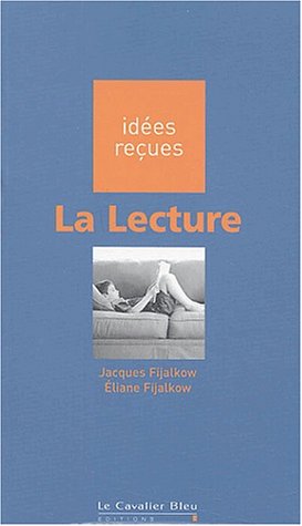LA LECTURE (IDEES RECUES)
