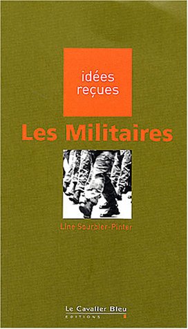 Imagen de archivo de Les militaires a la venta por Chapitre.com : livres et presse ancienne