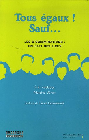Stock image for Tous gaux ! Sauf. : Les discriminations : un tat des lieux for sale by Ammareal