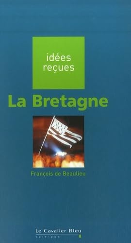La Bretagne - Fran?ois De Beaulieu