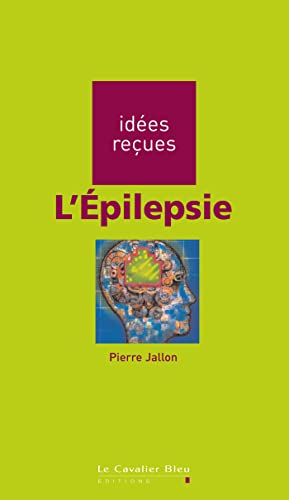 9782846701730: L'Epilepsie: ides reues sur l'pilepsie