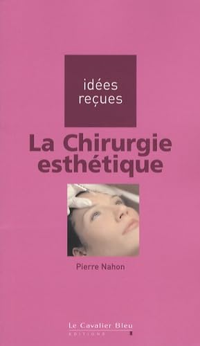 Beispielbild fr La chirurgie esthtique zum Verkauf von A TOUT LIVRE