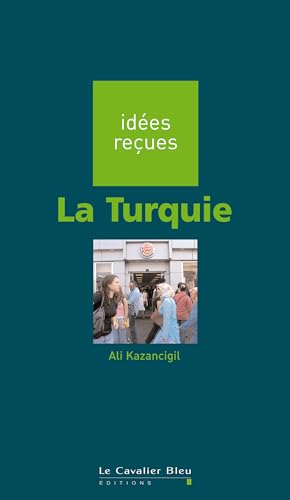 Beispielbild fr La Turquie: id es reçues sur la Turquie zum Verkauf von WorldofBooks