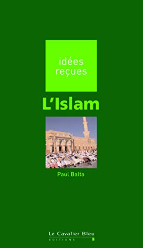 Stock image for Islam (l'): ides reues sur l'Islam [Broch] Balta, Paul for sale by BIBLIO-NET