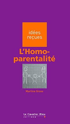 9782846702539: L'Homo-parentalit: ides reues sur l'homoparentalit