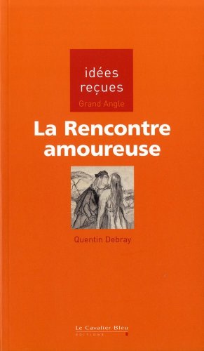 Stock image for La Rencontre amoureuse for sale by Ammareal