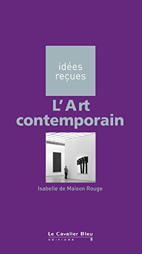 Stock image for L'Art contemporain: id es reçues sur l'art contemporain for sale by WorldofBooks