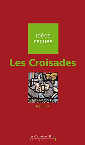 Beispielbild fr Les Croisades zum Verkauf von Ammareal