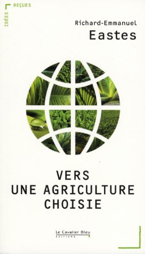 Imagen de archivo de Vers une agriculture choisie a la venta por Librairie Th  la page