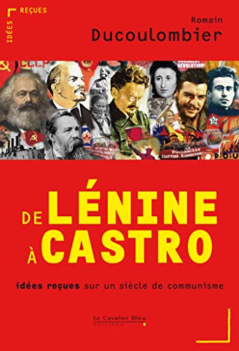 9782846703802: De Lnine  Castro: Ides reues sur un sicle de communisme
