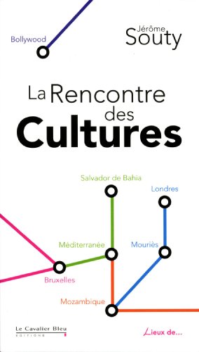 Beispielbild fr La rencontre des cultures zum Verkauf von Ammareal