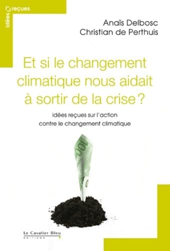 Imagen de archivo de ET SI LE CHANGEM.CLIMAT.NOUS AIDAIT A SORTIR DE LA CRISE NED a la venta por ThriftBooks-Dallas