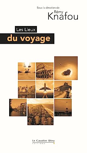 Stock image for Les Lieux du voyage for sale by Ammareal