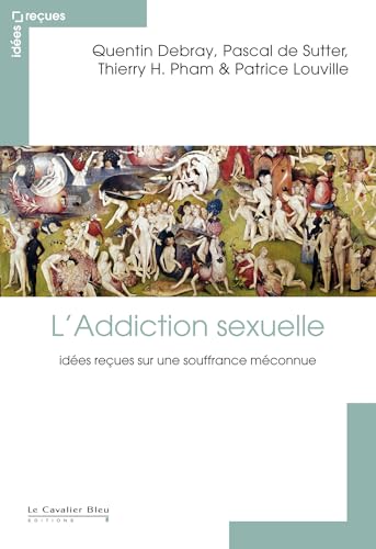 Beispielbild fr L'Addiction sexuelle : Ides reues sur une souffrance mconnue zum Verkauf von medimops