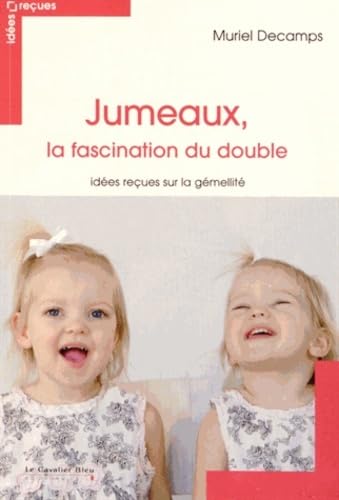 Beispielbild fr Jumeaux, la fascination du double : Ides reues sur la gmellit zum Verkauf von Ammareal