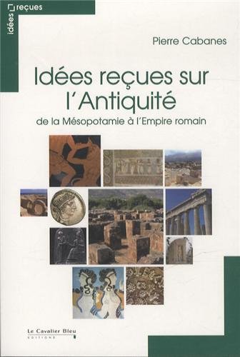 Beispielbild fr Ides Reues Sur L'antiquit : De La Msopotamie  L'empire Romain zum Verkauf von RECYCLIVRE