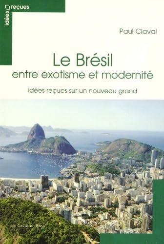 9782846705387: Le Brsil entre exotisme et modernit: Ides reues sur un nouveau grand