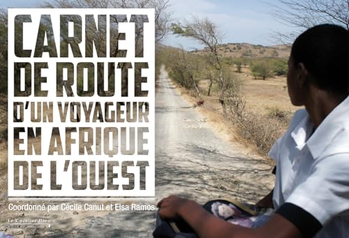 Beispielbild fr carnet de route d'un voyageur en Afrique de l'Ouest zum Verkauf von Chapitre.com : livres et presse ancienne