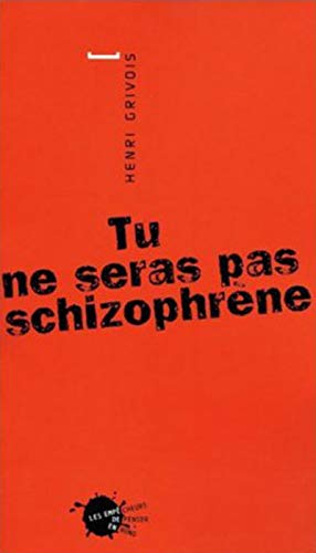 Stock image for Tu ne seras pas schizophrne for sale by Librairie Th  la page