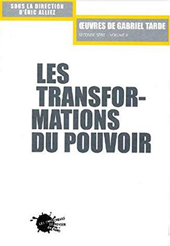 9782846710282: Oeuvres de Gabriel Tarde, tome 2, volume 2 : Les Transformations du pouvoir