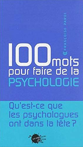 9782846710329: Cent Mots pour faire de la psychologie (Cents mots pour ...)