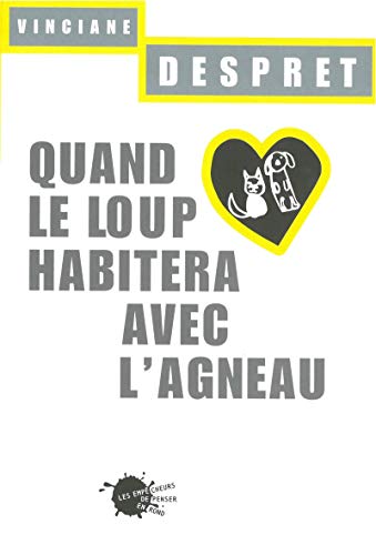 Beispielbild fr Quand le loup habitera avec l'agneau (Sciences humaines petit format) (French Edition) zum Verkauf von Books From California