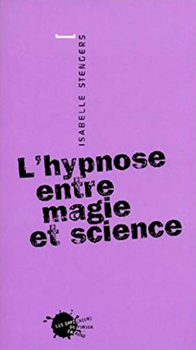 Imagen de archivo de L'Hypnose entre magie et science a la venta por Ammareal