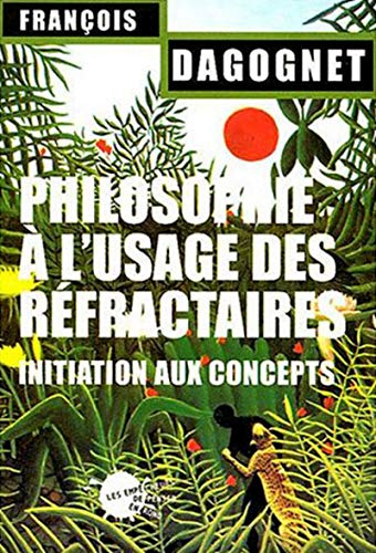 9782846710794: Philosophie  l'usage des rfractaires