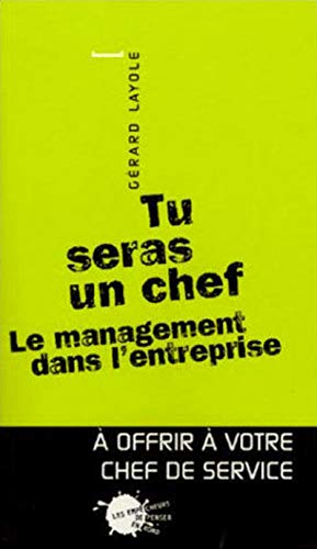 Stock image for Tu seras un chef : Le management dans l'entreprise for sale by Ammareal